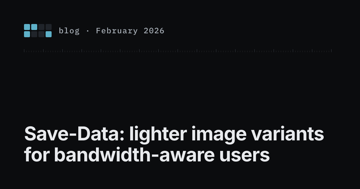 Save-Data: serving lighter image variants to bandwidth-conscious users